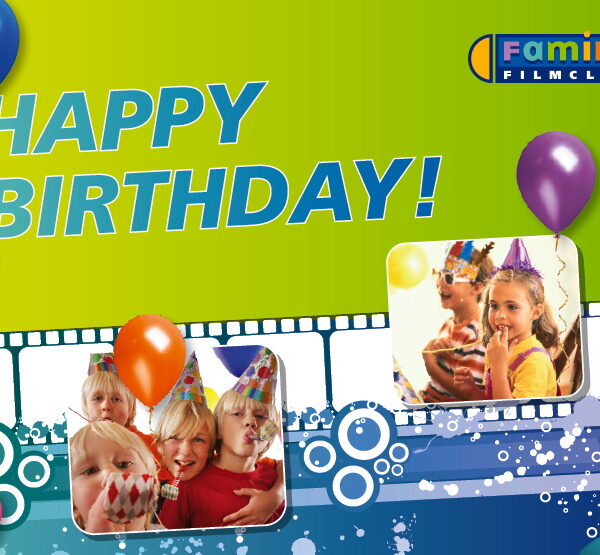 Bild zum Thema Geburtstag mit Kindern, die Partyhüte und Luftballons tragen, und einem großen „Happy Birthday!“-Text; „Family Film Club“-Logo in der oberen rechten Ecke.